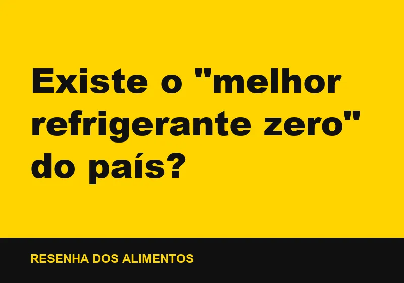 Existe o "melhor refrigerante zero" do país?