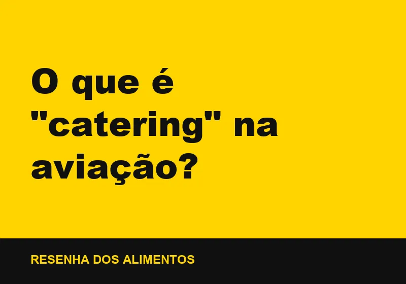 O que é "catering" na aviação?